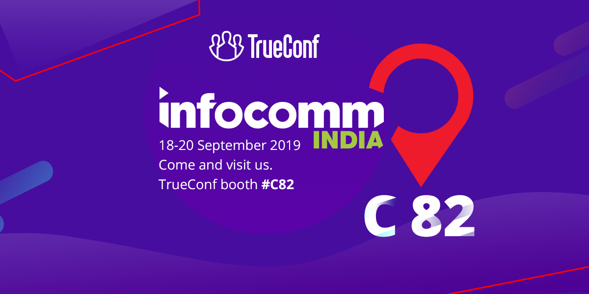 TrueConf at InfoComm India 2019