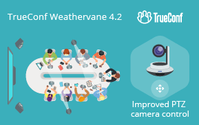 TrueConf Weathervane 4.2: TrueConf Room support and new PTZ camera control interface