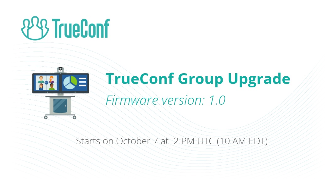 Webinar: TrueConf Group 1.0, October 7, 2021