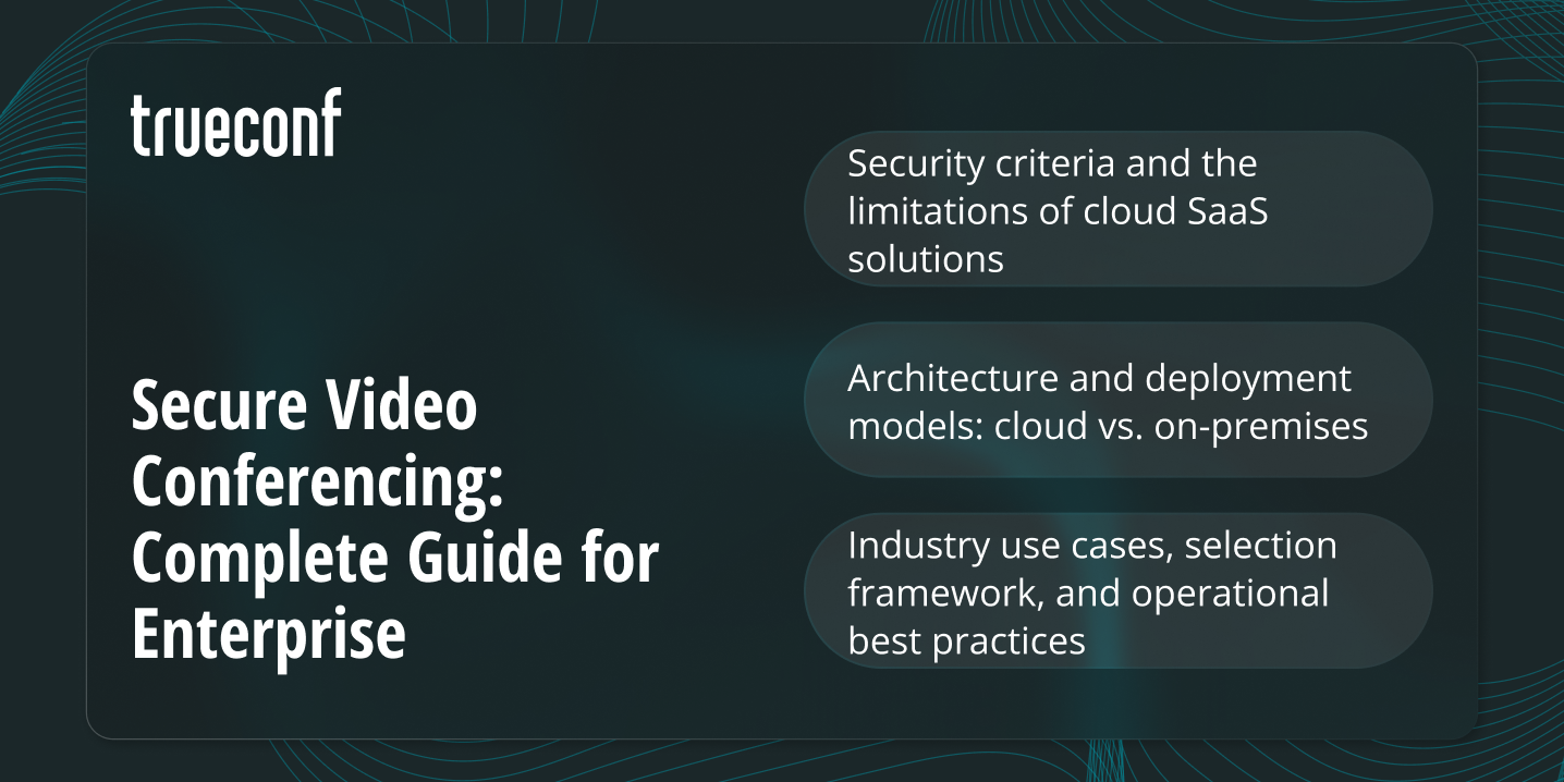Secure Video Conferencing: Security Features and Platforms Compared