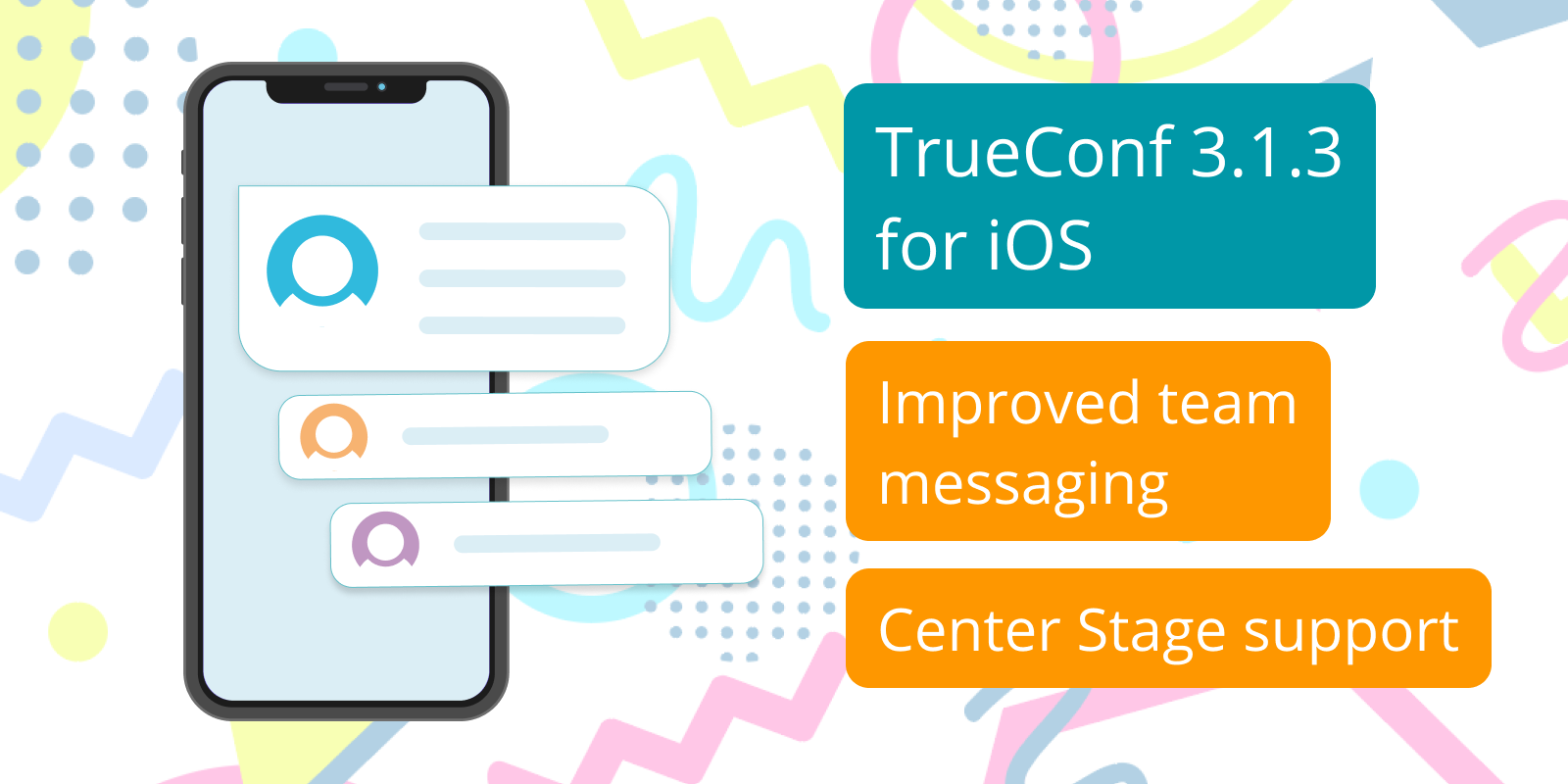 TrueConf 3.1.3 for iOS: Improved team messaging and Center Stage support 1