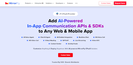 MirrorFly allows businesses to build communication apps with customizable APIs and SDKs.