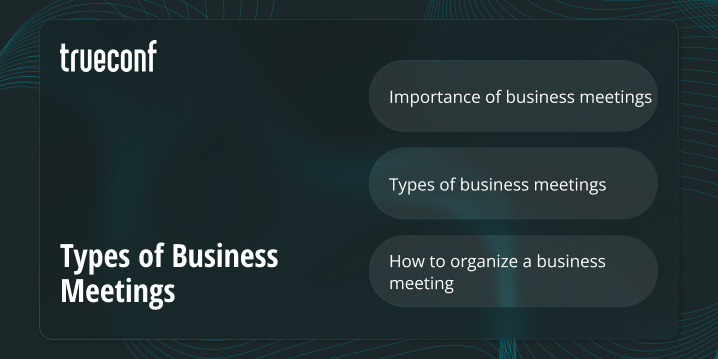 Types of Business Meetings and How to Run them Effectively