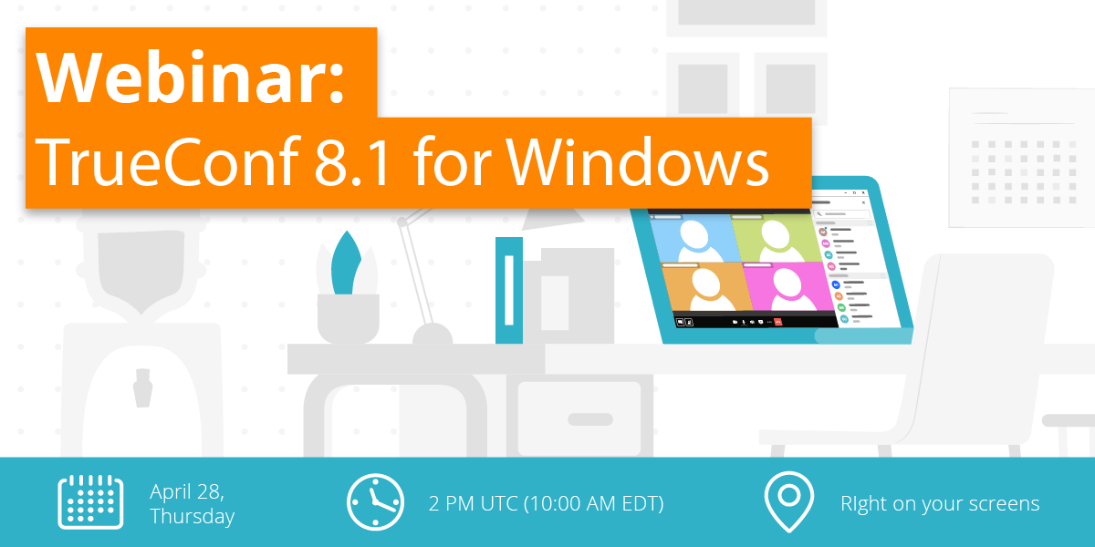 Webinar: TrueConf 8.1 for Windows 8