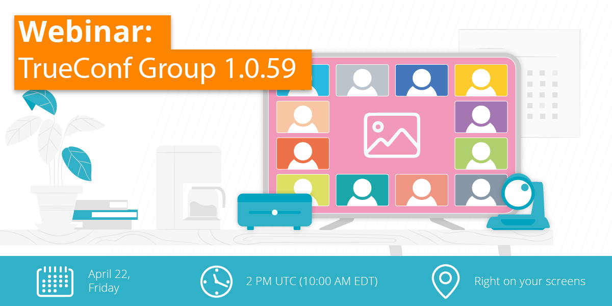 Webinar: TrueConf Group 1.0.59 1