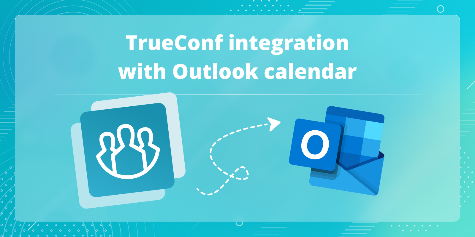 TrueConf and Microsoft Outlook integration 1