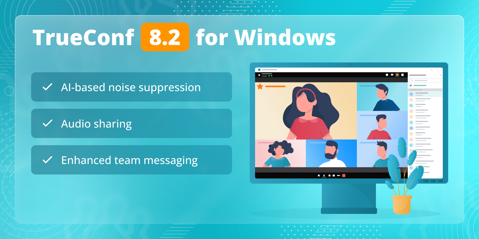 TrueConf 8.2 for Windows: AI-based noise suppression, enhanced team messaging, and audio sharing 1