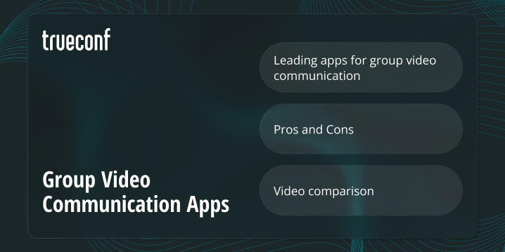 13 Leading Applications for Group Video Communication in 2026!