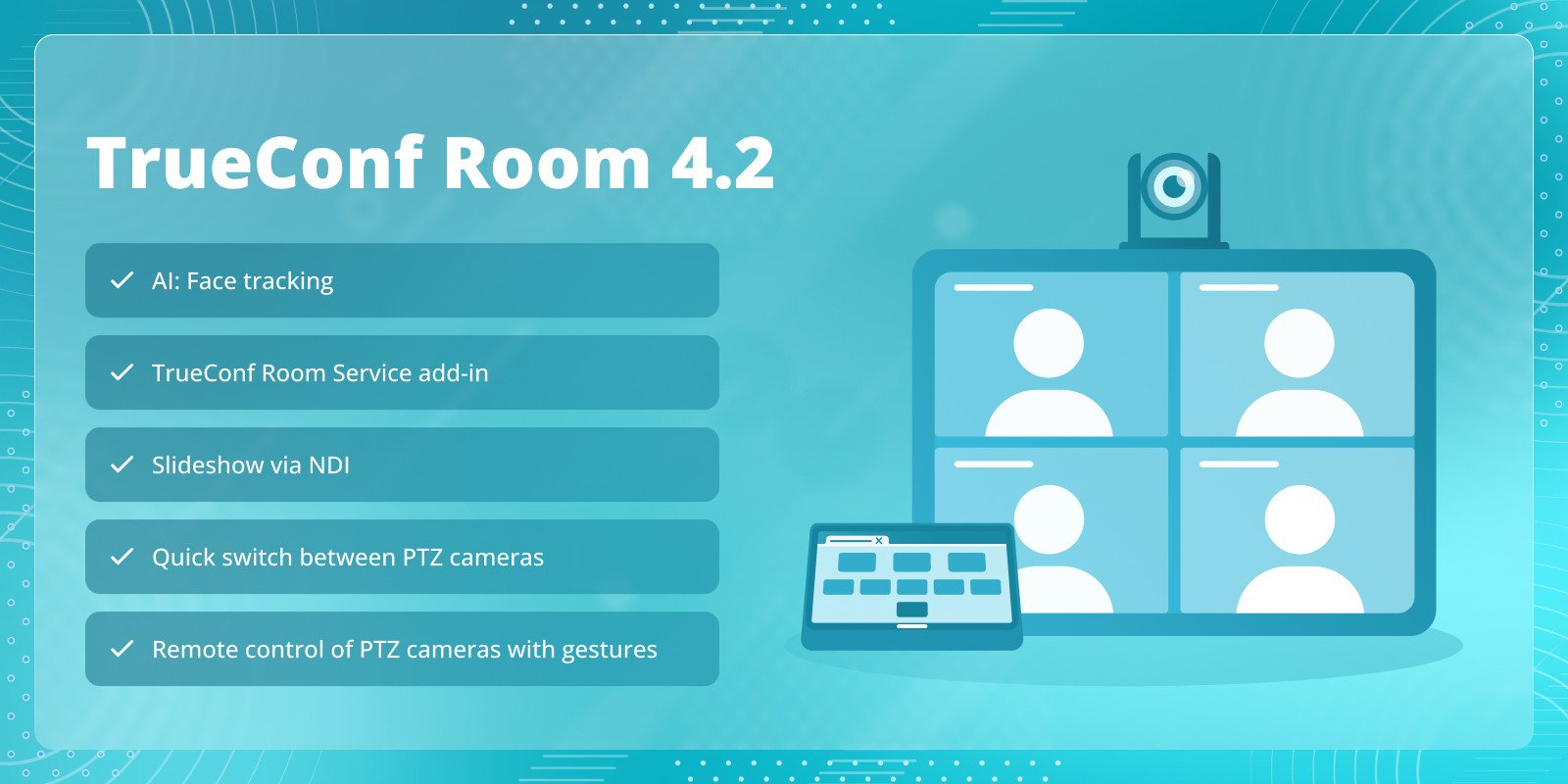 TrueConf Room 4.2: TrueConf Room Service add-in and face tracking 6
