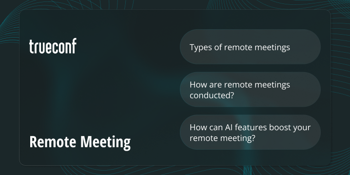 Remote Meeting: Everything You Need to Know