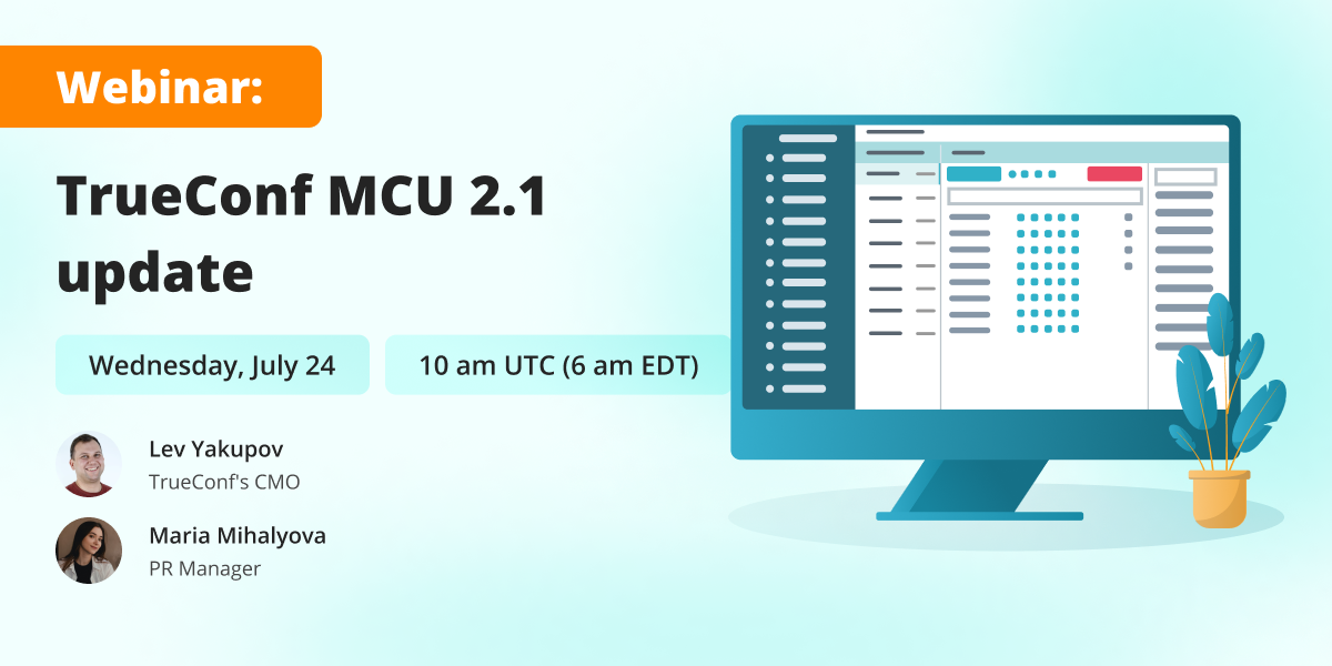 Webinar: TrueConf MCU 2.1 update 2