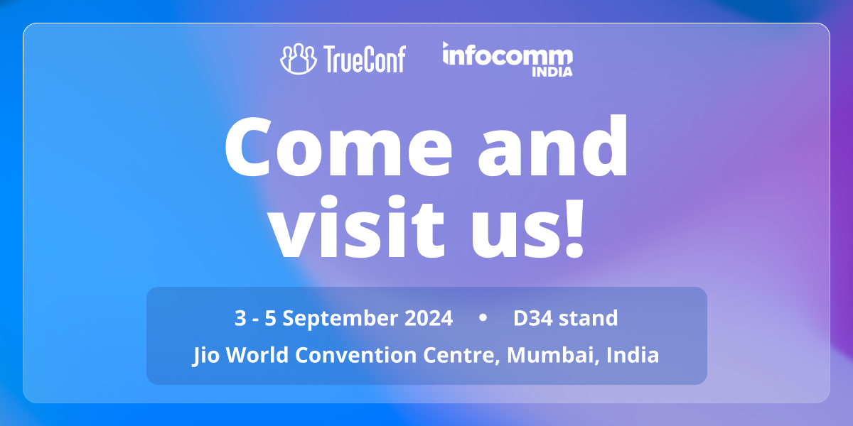 TrueConf to be a part of InfoComm India 2024 1