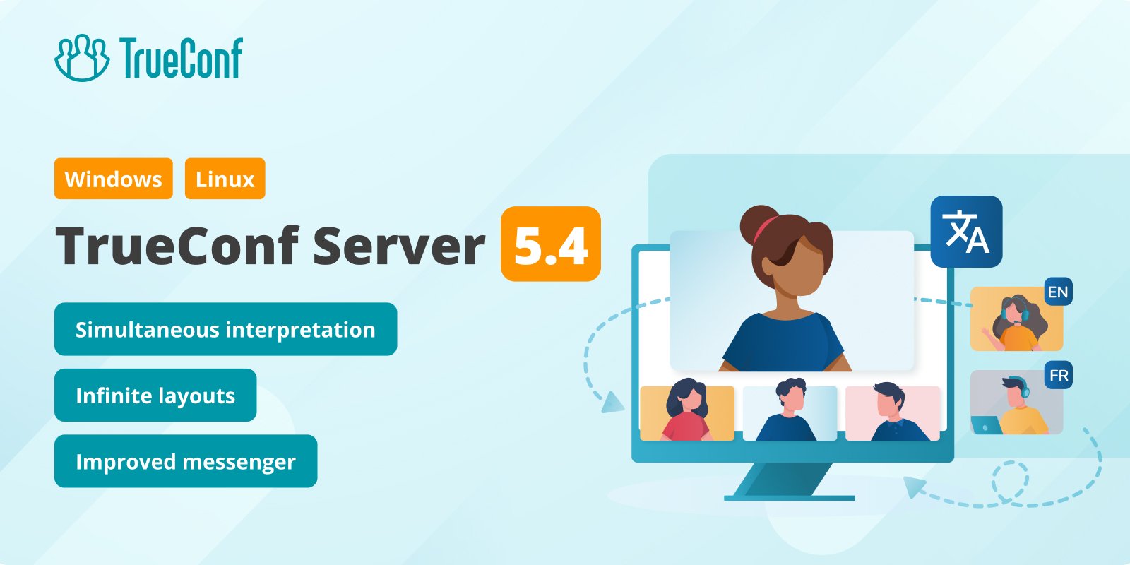 TrueConf Server 5.4 major update: simultaneous interpretation, infinite video layouts, and new messenger features 1