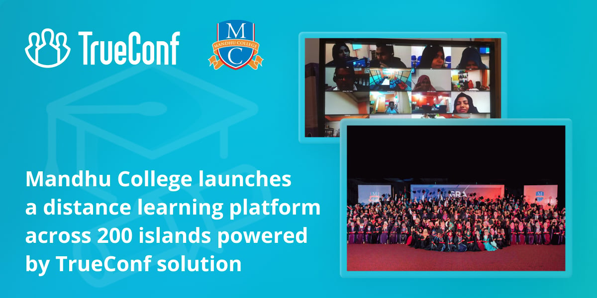 Mandhu College launches a distance learning platform across 200 islands powered by TrueConf solution 3