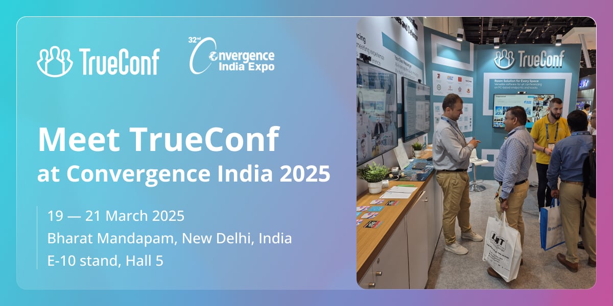 TrueConf to showcase security-focused collaboration solutions at Convergence India 2025 1