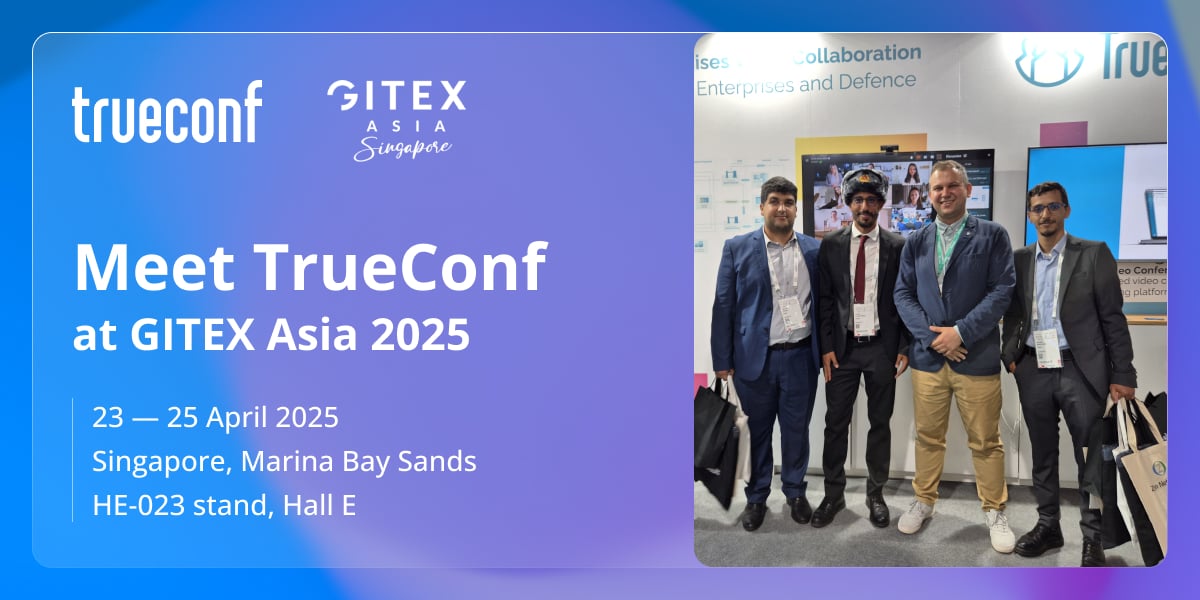 TrueConf is heading to GITEX Asia 2025 2