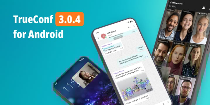 TrueConf 3.0.4 for Android: changes and improvements
