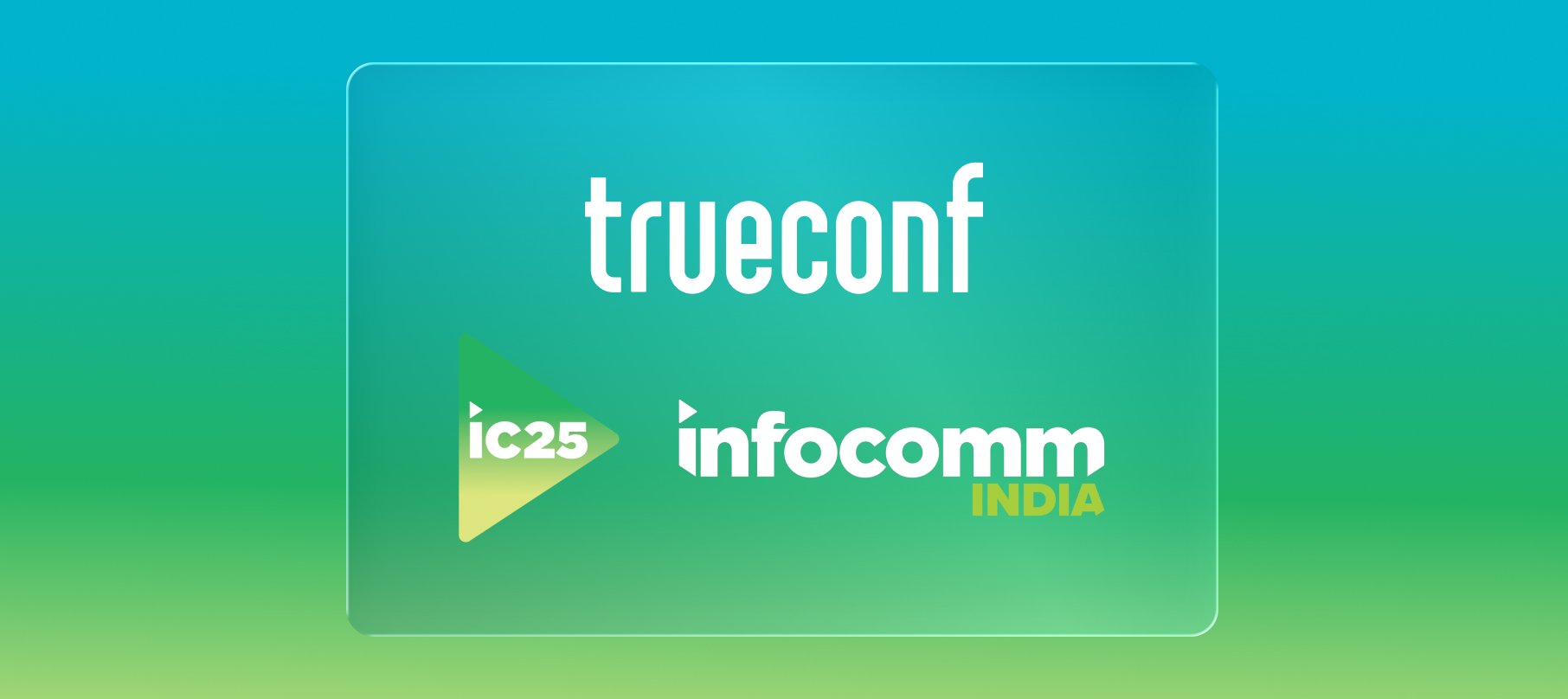 TrueConf to reveal large updates of collaboration solutions at InfoComm India 2025