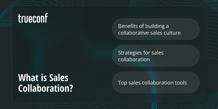 What is Sales Collaboration? Benefits, Strategies, Tools & Future Trends