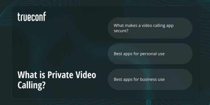 What is Private Video Calling?