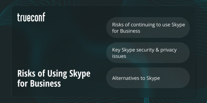 Risks of Using Skype for Business in 2025: Security & Modern Alternatives 1