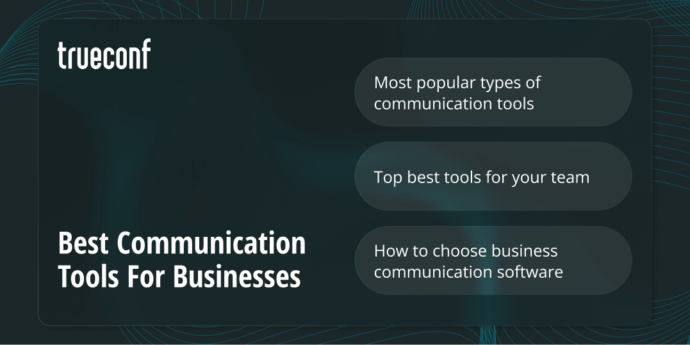 17 Best Communication Tools For Businesses In 2025