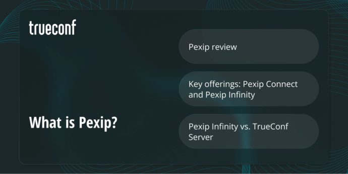 What is Pexip? Review and the Best Alternative for Secure Video Conferencing Solutions