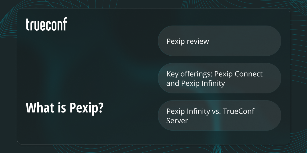 What is Pexip? Review and the Best Alternative for Secure Video Conferencing Solutions