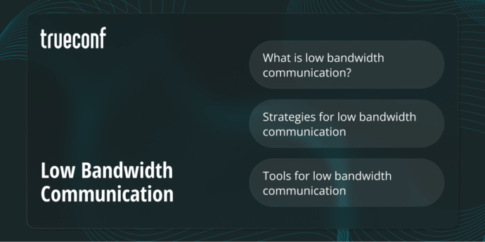 Effective Communication in Low Bandwidth Environments: Strategies, Tools, and Best Practices