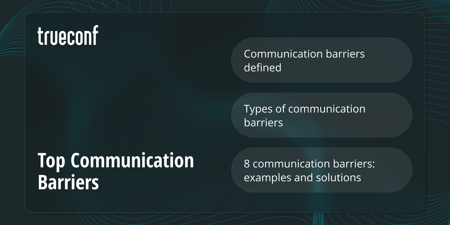 Top 8 Communication Barriers and How to Tackle Them