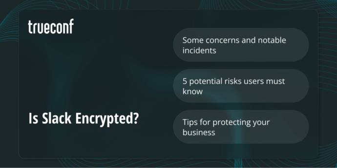 Is Slack Encrypted? Slack Security Explained 1 Is Slack Encrypted?