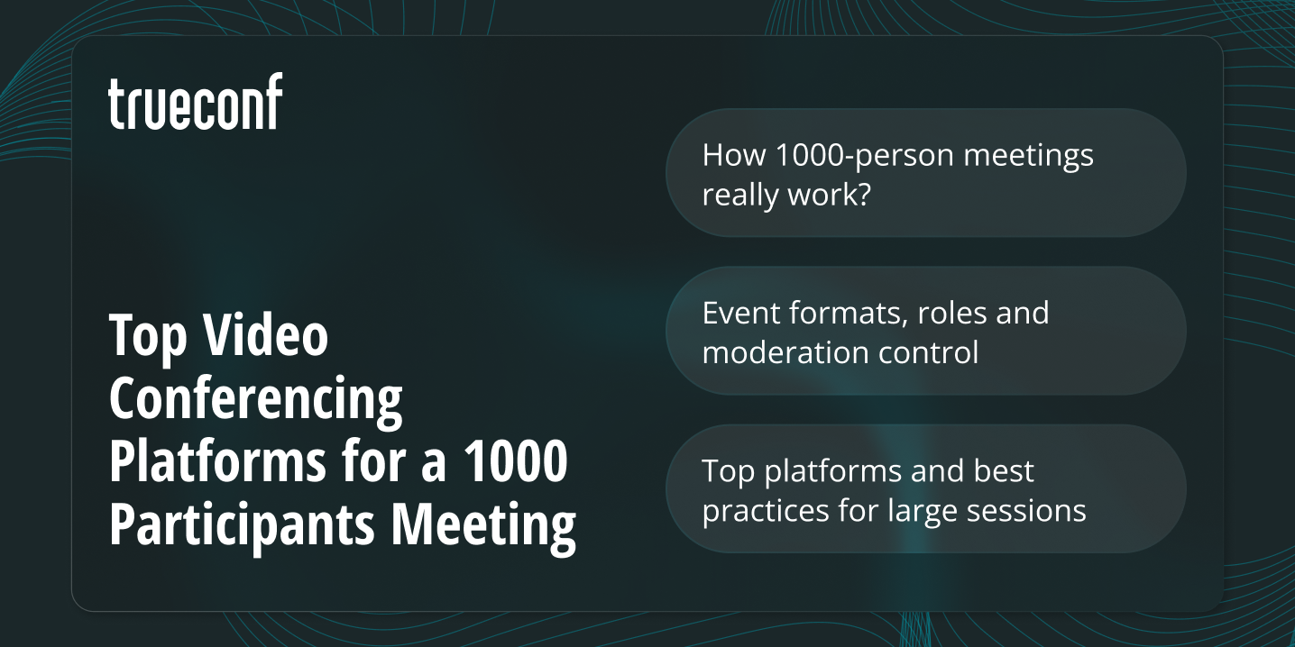 Top Video Conferencing Platforms for a 1,000 Participants Meeting