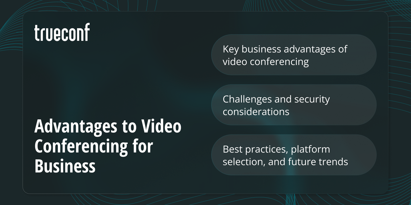 Advantages to Video Conferencing for Business Advantages to Video Conferencing for Business