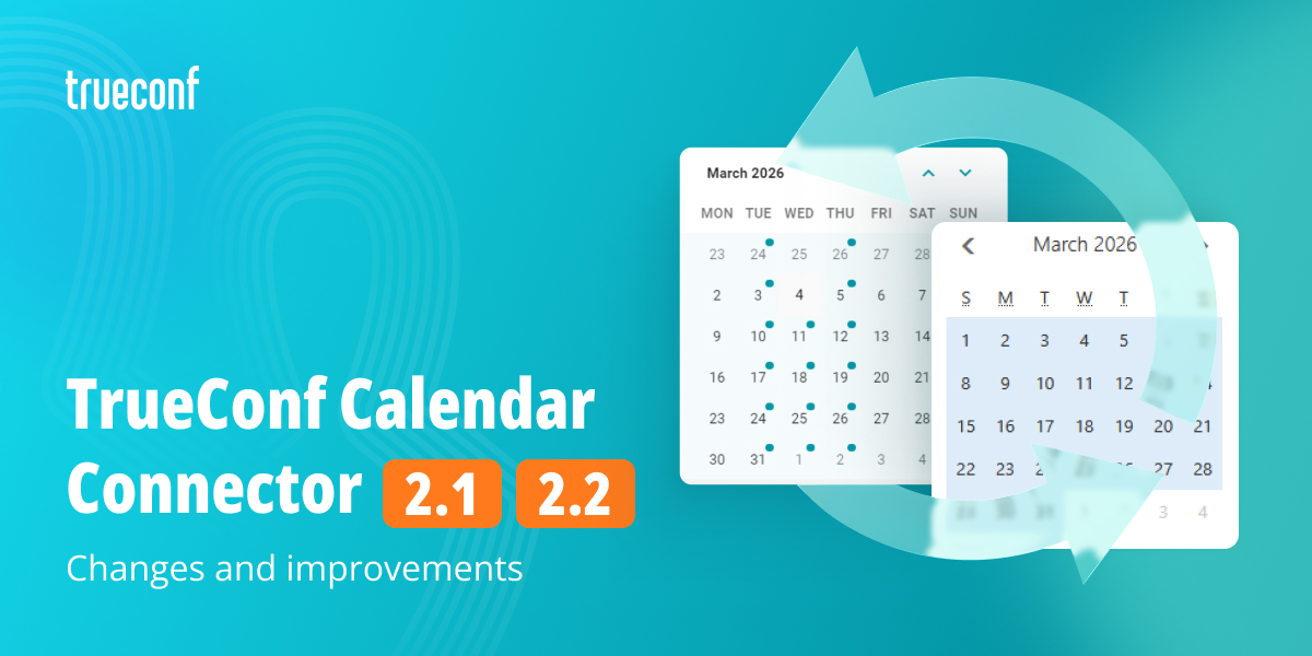 TrueConf Calendar Connector: What's New in Versions 2.1 and 2.2 4
