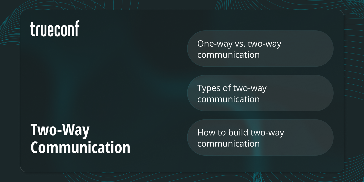 Two-Way Communication: What It Is, Why It Matters, and How to Do It Right