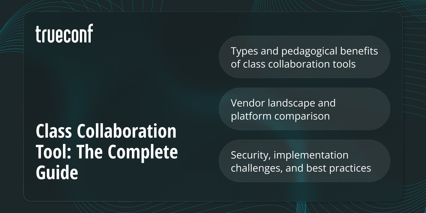 Class Collaboration Tool: The Complete Guide for Schools, Universities, and IT Leaders