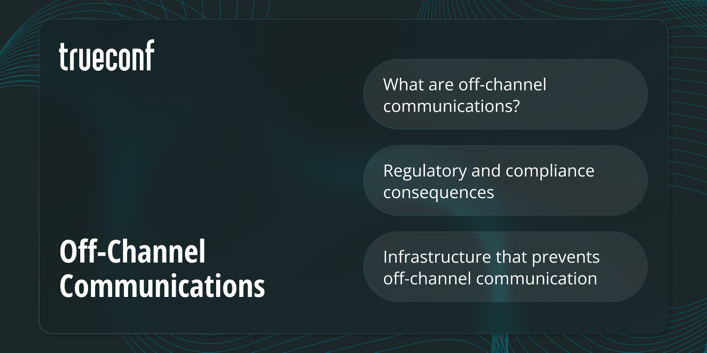 Off-Channel Communications: What They Are, Why They Matter, and How to Manage Them in the Enterprise
