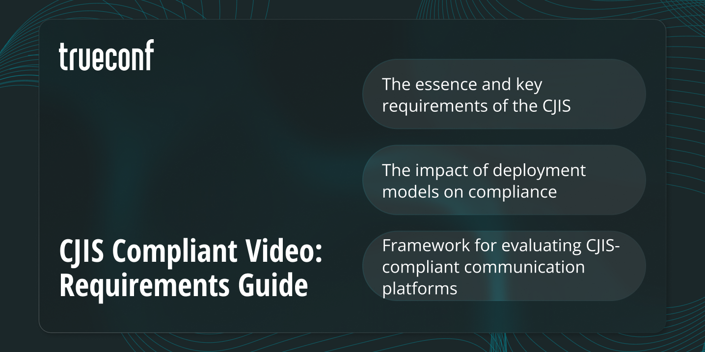 CJIS Compliant: What It Means and How to Choose a Compliant Communication Solution?