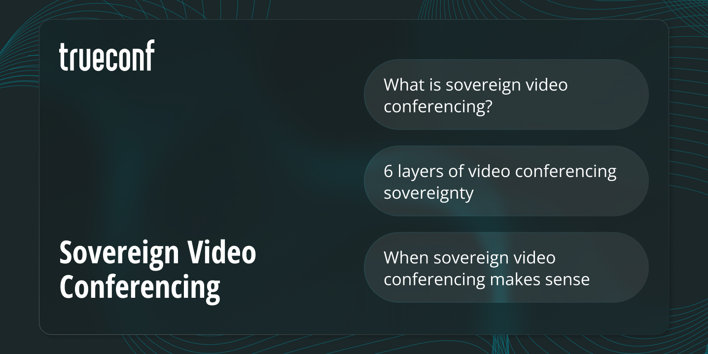 Sovereign Video Conferencing: What It Means and How to Build a Controlled Communication Environment