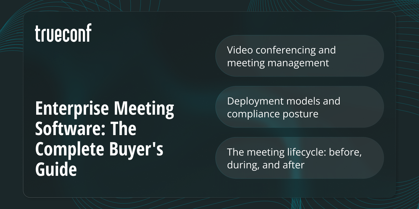 Enterprise Meeting Software: The Complete Buyer’s Guide