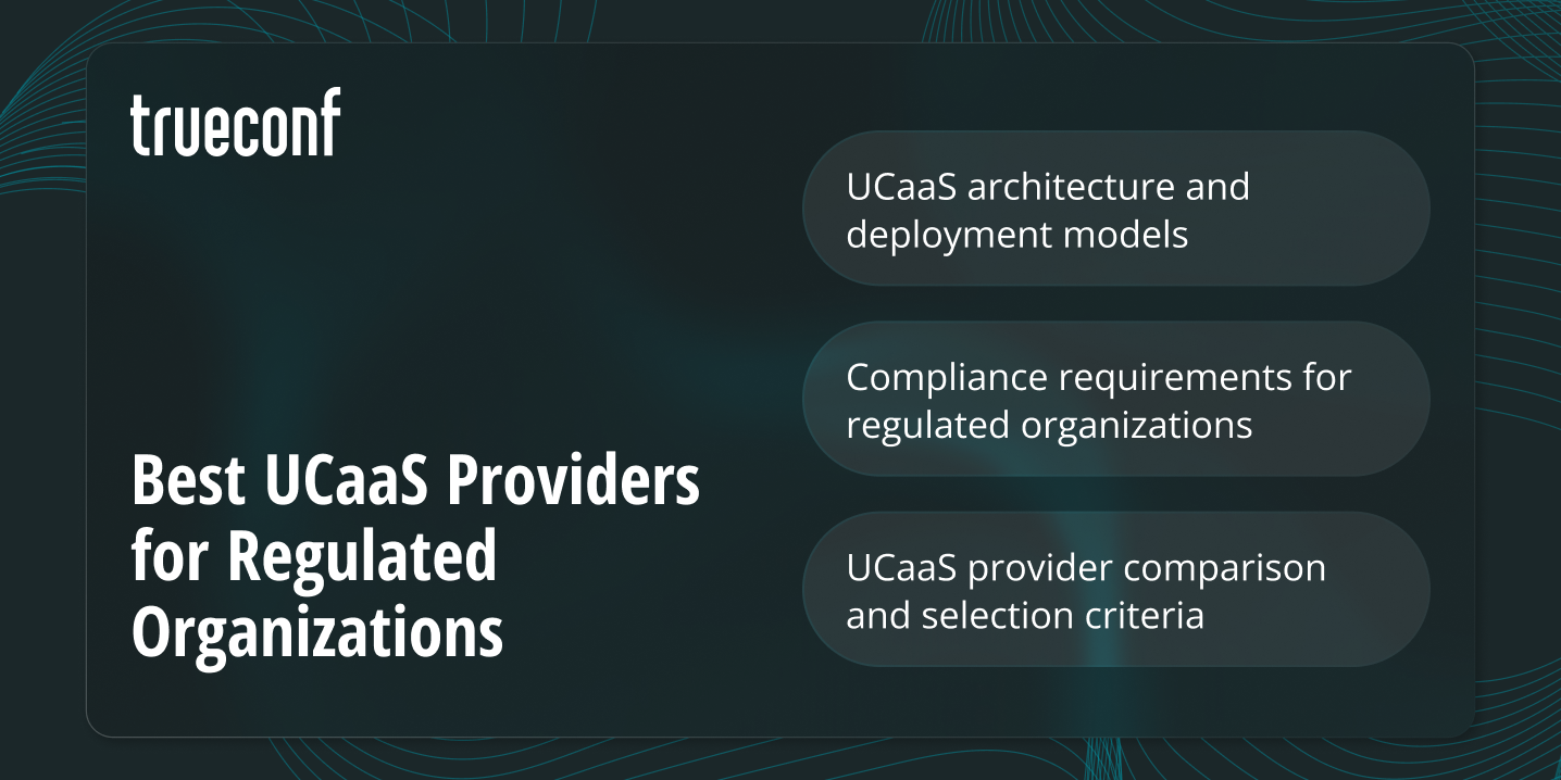 Best UCaaS Providers for Regulated Organizations