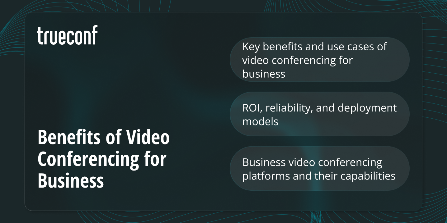 Benefits of Video Conferencing for Business