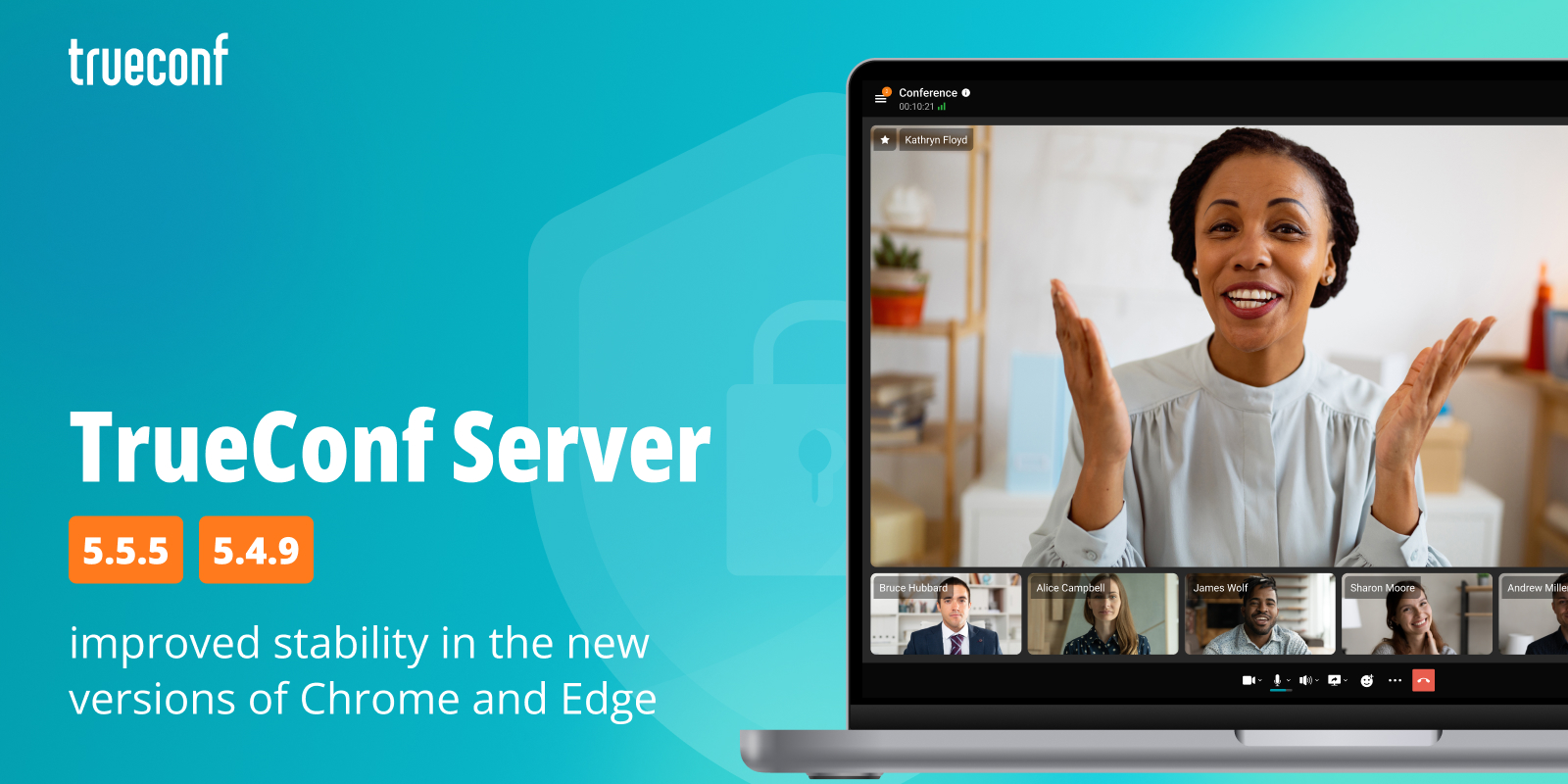 TrueConf Server 5.4.9 and 5.5.5: Improved Stability in the New Versions of Chrome and Edge 1 TrueConf Server 5.4.9 and 5.5.5