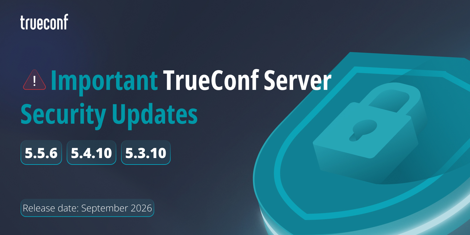 Important TrueConf Server security updates Important TrueConf Server security updates