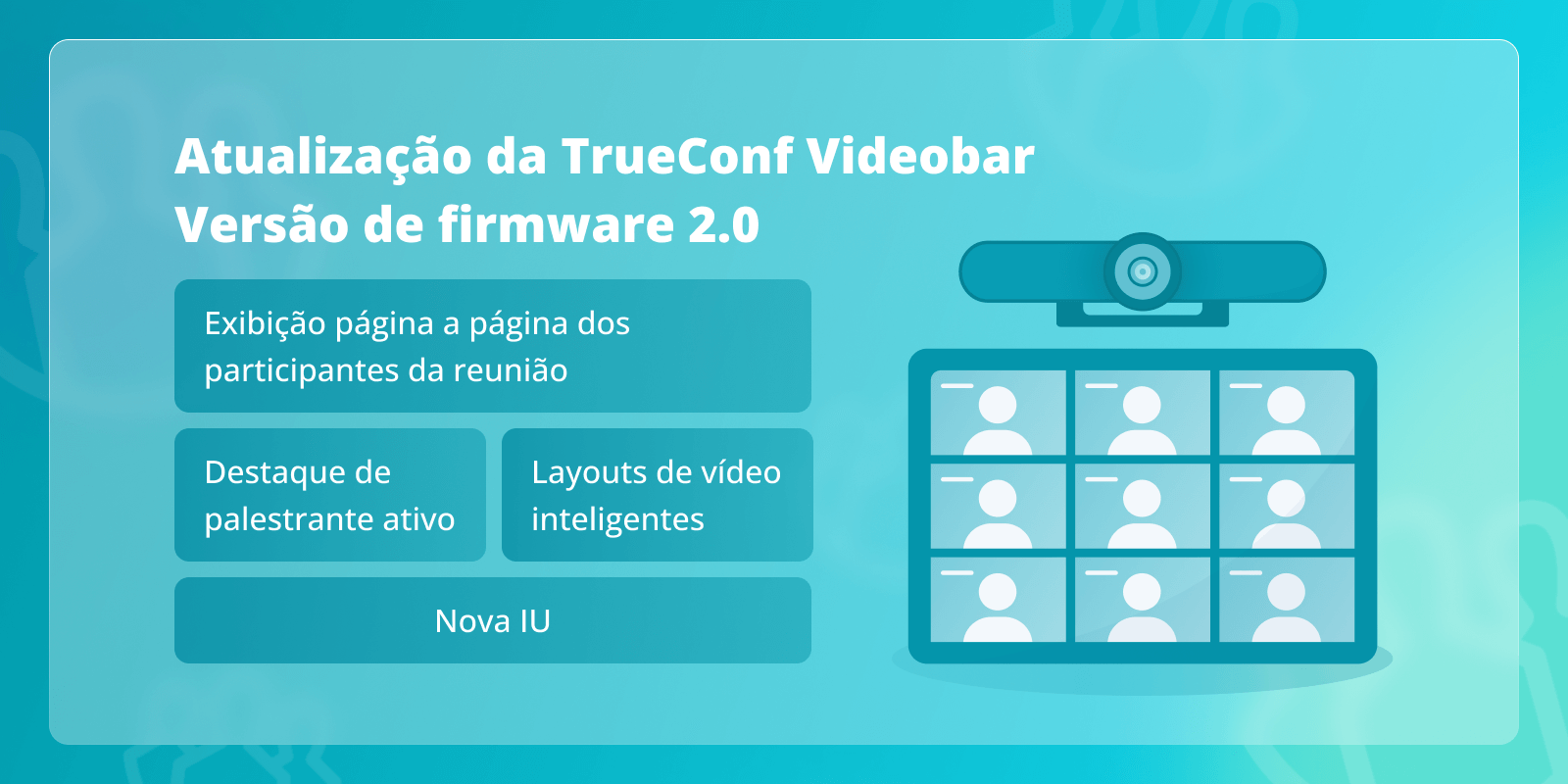 TrueConf Videobar 2.0: nova interface do usuário, destaque de palestrante ativo e muito mais 2