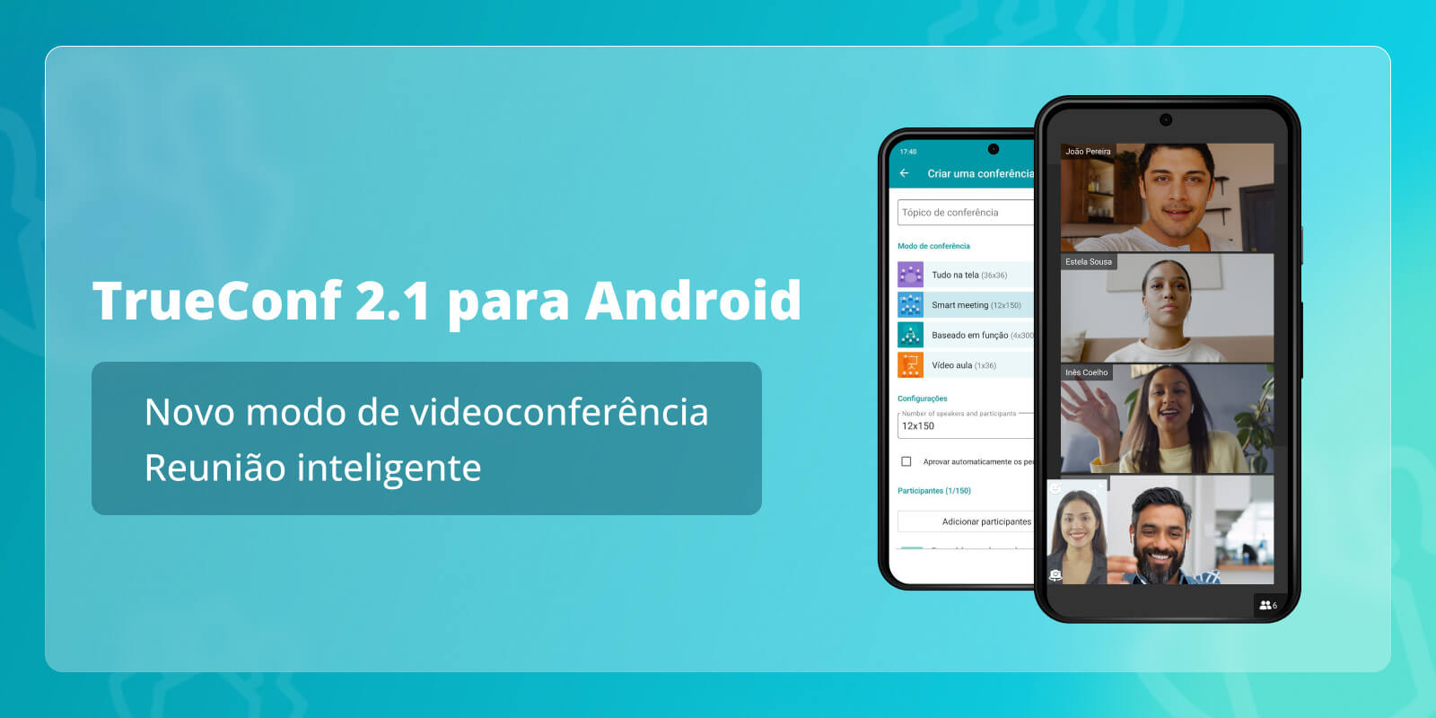 TrueConf 2.1 para Android: novo modo de videoconferência — Reunião inteligente 6