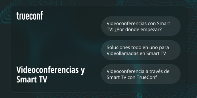 Videoconferencias y Smart TV: La Mejor Experiencia de Teletrabajo 1 Videoconferencias y Smart TV: La Mejor Experiencia de Teletrabajo