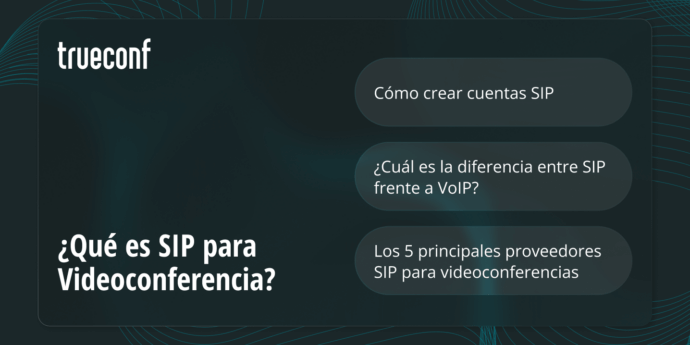 ¿Qué es SIP para Videoconferencia?