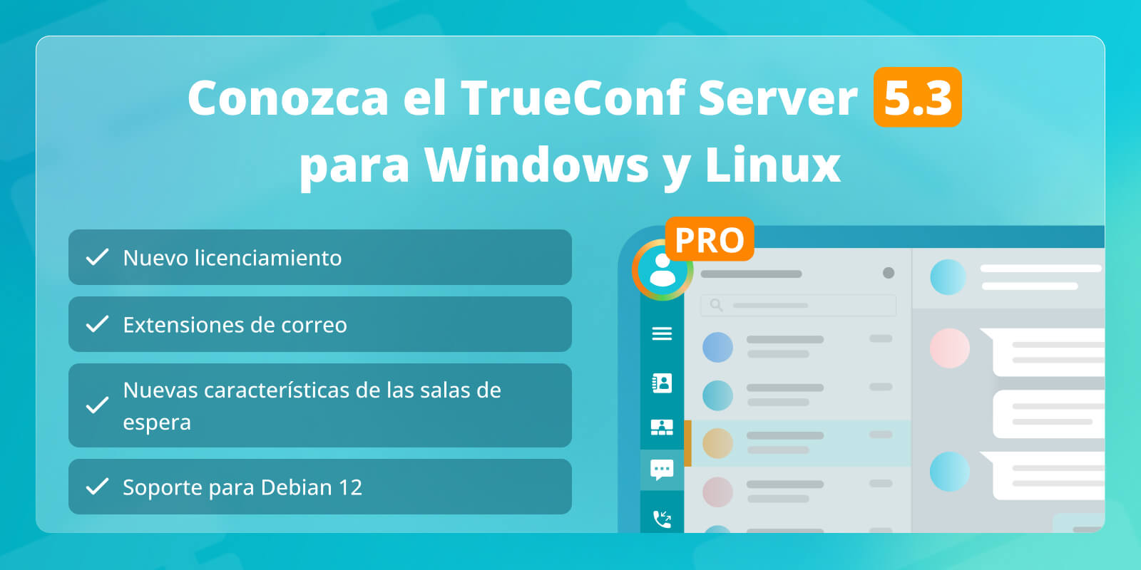 Actualización importante del TrueConf Server 5.3: nuevo licenciamiento, extensiones de correo y soporte para Debian 12 1