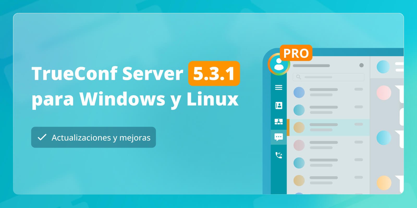 TrueConf Server 5.3.1 para Windows y Linux: Actualizaciones y mejoras 1